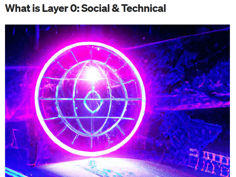 What is Layer 0: Social & Technical